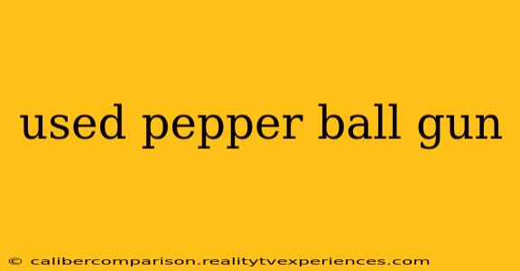 used pepper ball gun