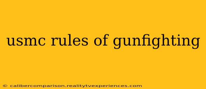 usmc rules of gunfighting