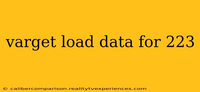 varget load data for 223