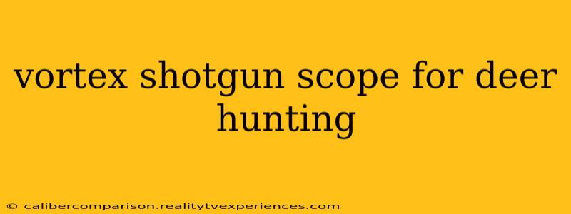 vortex shotgun scope for deer hunting