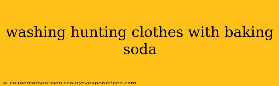 washing hunting clothes with baking soda