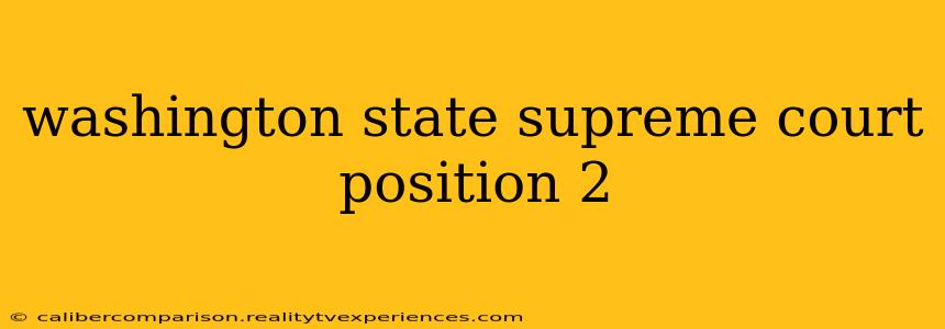 washington state supreme court position 2