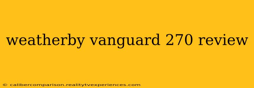 weatherby vanguard 270 review