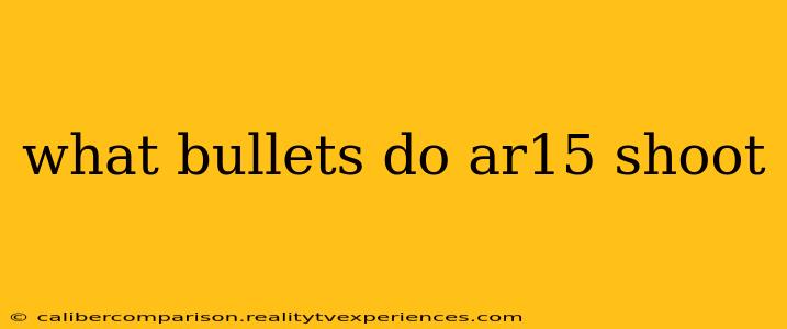 what bullets do ar15 shoot