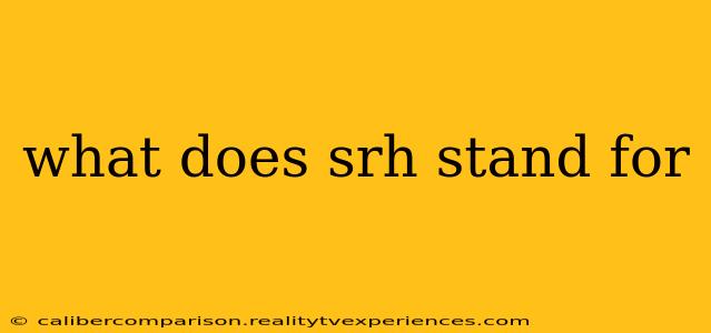 what does srh stand for