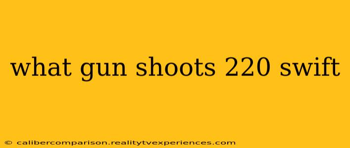 what gun shoots 220 swift