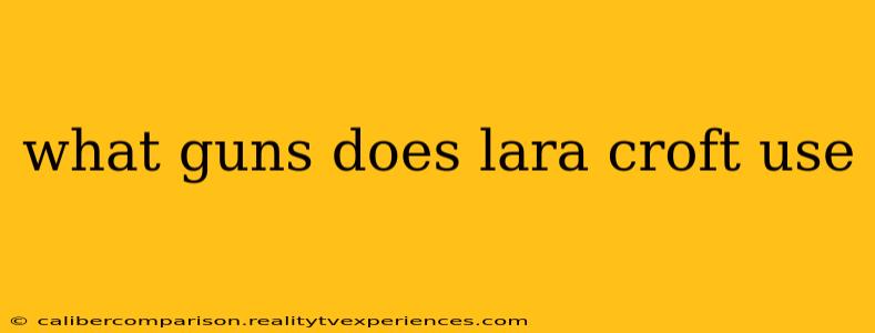 what guns does lara croft use