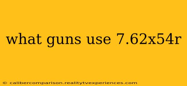 what guns use 7.62x54r