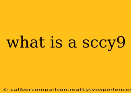 what is a sccy9