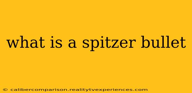 what is a spitzer bullet