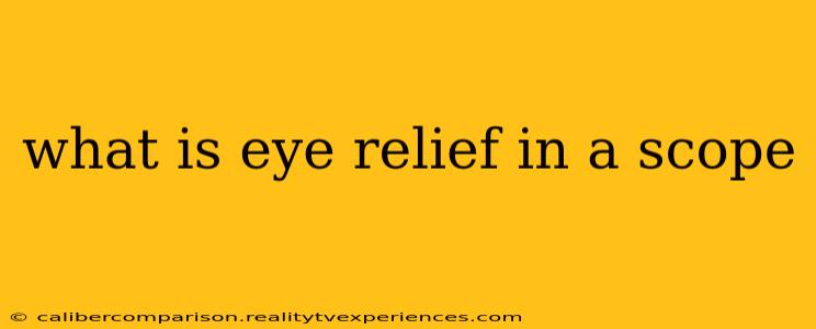 what is eye relief in a scope