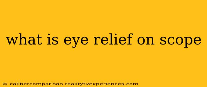 what is eye relief on scope