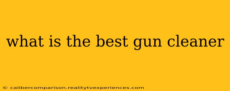 what is the best gun cleaner