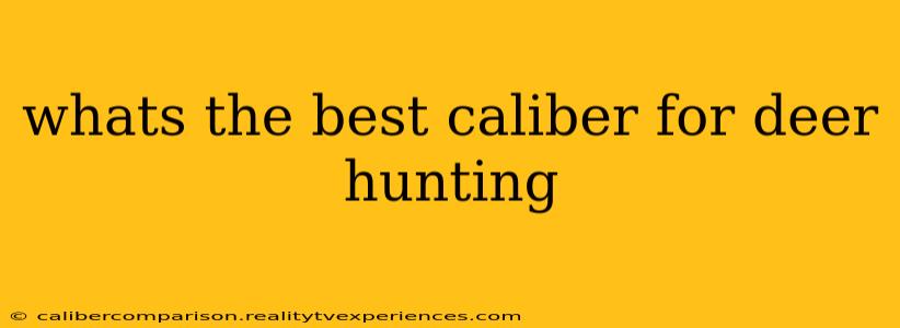 whats the best caliber for deer hunting