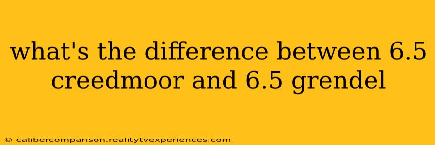 what's the difference between 6.5 creedmoor and 6.5 grendel