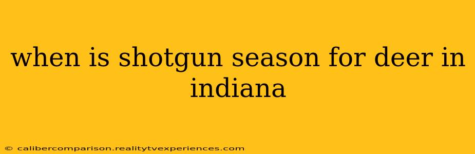 when is shotgun season for deer in indiana