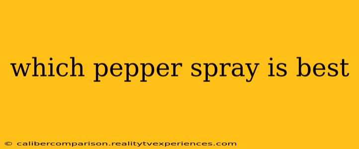 which pepper spray is best