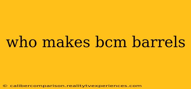 who makes bcm barrels