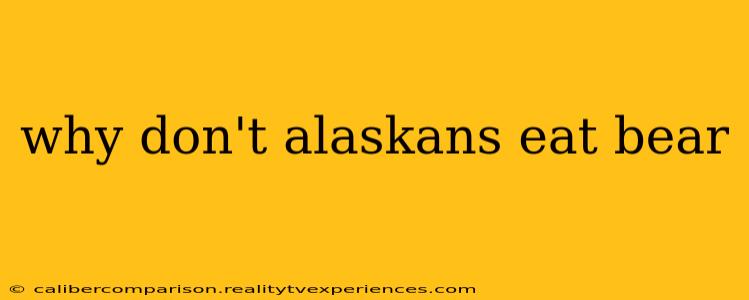 why don't alaskans eat bear