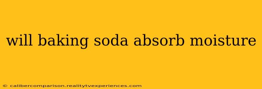 will baking soda absorb moisture