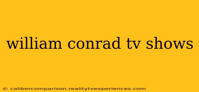 william conrad tv shows