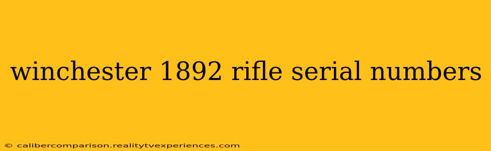 winchester 1892 rifle serial numbers