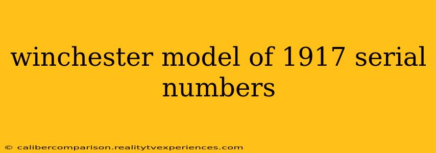 winchester model of 1917 serial numbers