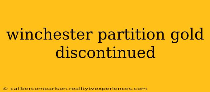 winchester partition gold discontinued