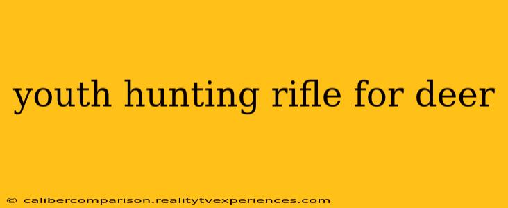 youth hunting rifle for deer