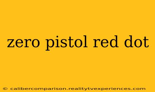 zero pistol red dot