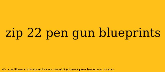 zip 22 pen gun blueprints